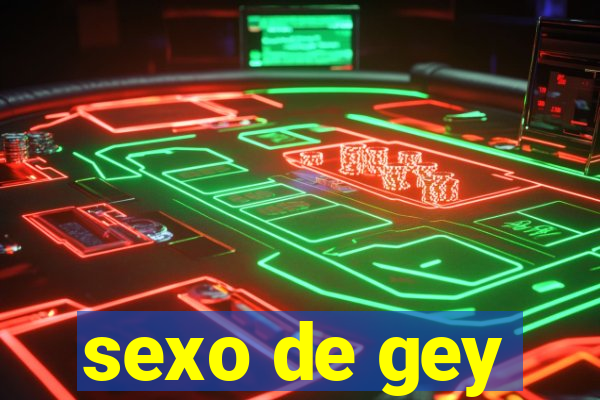 sexo de gey